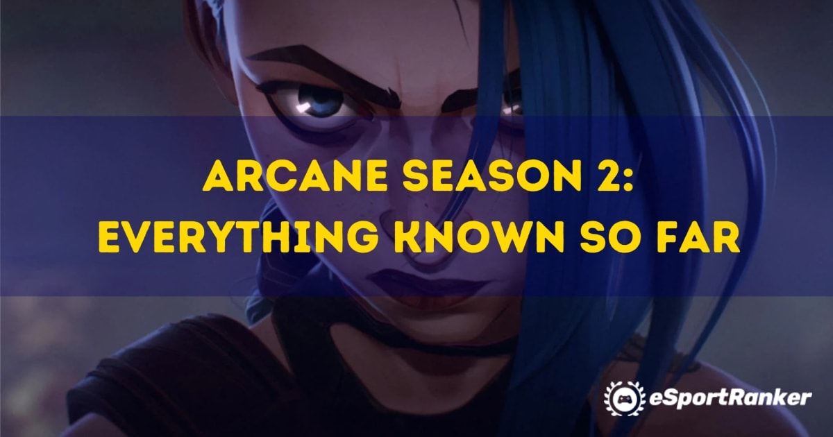 Arcane Season 2: ทุกอย่างที่รู้กันจนถึงตอนนี้