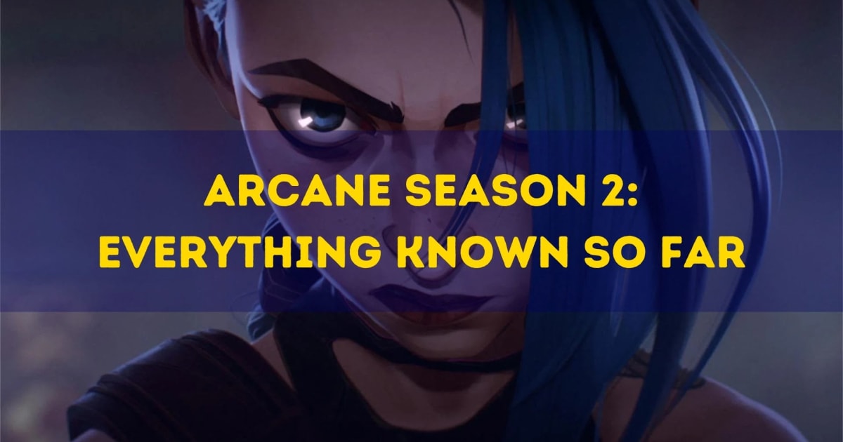Arcane Season 2: ทุกอย่างที่รู้กันจนถึงตอนนี้
